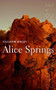 Alice Springs by Eleanor Hogan, 9781742233253