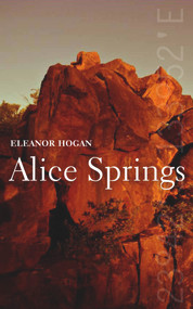 Alice Springs by Eleanor Hogan, 9781742233253