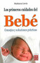 Los primeros cuidados del bebé (Consejos y soluciones prácticas) by Marianne Lewis, 9788499170329