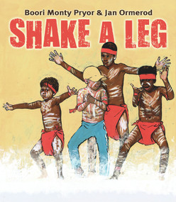 Shake a Leg by Boori Monty Pryor, Jan Ormerod, 9781741758900