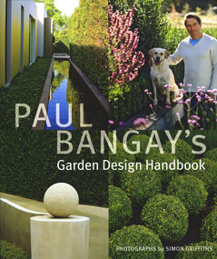 Paul Bangay's Garden Design Handbook by Paul Bangay, 9781920989651