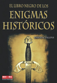 El libro negro de los enigmas históricos (Spanish Edition) by David Collins, 9788499170893