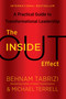 The Inside-Out Effect (A Practical Guide to Transformational Leadership) by Behnam  Tabrizi, Michael  Terrell, 9780991622955