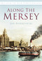Along the Mersey by Jan Dobrzynski, 9780752463605