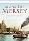 Along the Mersey by Jan Dobrzynski, 9780752463605