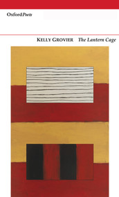 The Lantern Cage by Kelly Grovier, 9781906188139