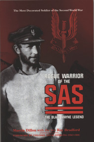 Rogue Warrior of the SAS (The Blair Mayne Legend) by Martin Dillon, Roy Bradford, Colonel David Stirling, 9781780575827