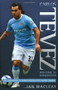 Carlos Tevez (The Biography of Manchester City's Super Striker) by Ian Macleay, 9781844548286