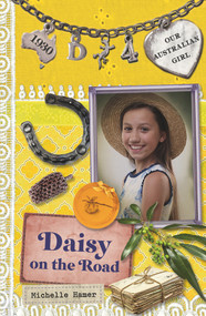 Daisy on the Road (Daisy Book 4) by Michelle Hamer, Lucia Masciullo, 9780143307662