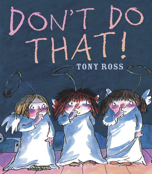 Don't Do That! by Tony Ross, Tony Ross, 9781842709368