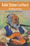 Rabbi Shlomo Carlebach (Life, Mission, and Legacy) by Natan Ophir (Offenbacher), Neshama Carlebach, 9789655241433