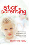 Star Parenting (What Astrology Reveals About Your Child's Personality and Potential) by Sherrynne Dalby, 9781741757668