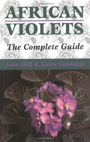 African Violets (The Complete Guide) by Joan Hill, Gwen Goodship, 9781861261502