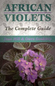 African Violets (The Complete Guide) by Joan Hill, Gwen Goodship, 9781861261502