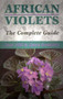 African Violets (The Complete Guide) by Joan Hill, Gwen Goodship, 9781861261502