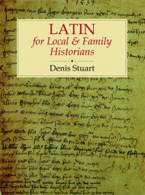 Latin for Local and Family Historians by Denis Stuart, 9781860773853