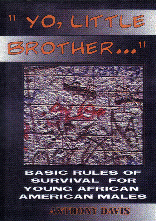 Yo, Little Brother . . . (Basic Rules of Survival for Young African American Males) by Anthony Davis, 9780913543580