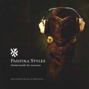 Pasifika Styles (Artists inside the museum) by Rosanna Raymond, Amiria Salmond, 9781877372605