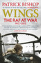Wings (The RAF at War, 1912-2012) by Patrick Bishop, 9781848878938