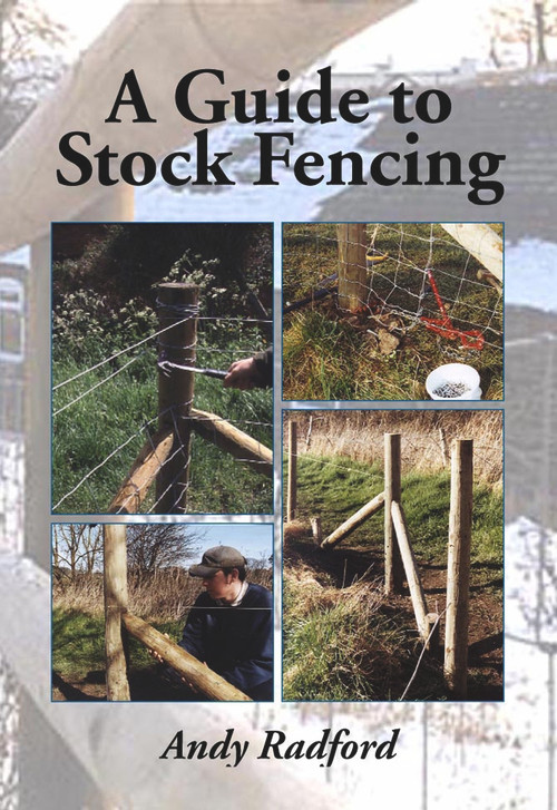 A Guide to Stock Fencing by Andy Radford, 9781847976130