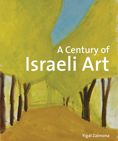 A Century of Israeli Art by Yigal Zalmona, 9781848221277