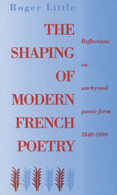 Shaping of Modern French Poetry by Roger Little, 9781857541892