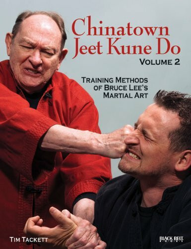 Chinatown Jeet Kune Do, Volume 2 (Training Methods of Bruce Lee's Martial Art) by Tim Tackett, 9780897501897