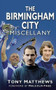 The Birmingham City Miscellany by Tony Matthews, 9780752463438