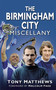 The Birmingham City Miscellany by Tony Matthews, 9780752463438
