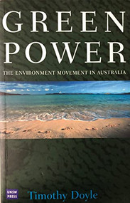 Green Power (The Environment Movement in Australia) by Tsarina Doyle, 9780868407142