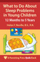 What to Do About Sleep Problems in Young Children (12 Months to 5 Years) by Helen F. Neville, 9781884734885