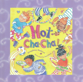 Hot Cha Cha! by Josephine Nobisso, Joan Holub, 9780940112186