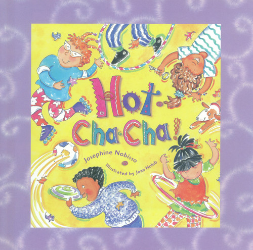 Hot Cha Cha! by Josephine Nobisso, Joan Holub, 9780940112186