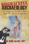 Disgraceful Archaeology (Or Things You Shouldn't Know About the History of Mankind) by Paul Bahn, Bill Tidy, 9780752465968