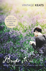 Bright Star (The Complete Poems and Selected Letters) by John Keats, Jane Campion, 9780099529651
