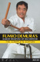 Fumio Demura's: Karate Weapons of Self-Defense (The Complete Edition) by Fumio Demura, 9780897502115