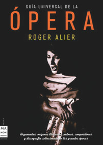 Guía universal de la ópera (Spanish Edition) by Roger Alier, 9788496924031