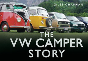 The VW Camper Story by Giles Chapman, 9780752462813