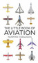 The Little Book of Aviation by Norman Ferguson, 9780752488370