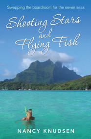 Shooting Stars and Flying Fish by Nancy Knudsen, 9781742376653