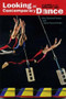 Looking at Contemporary Dance (A Guide for the Internet Age) by Marc Raymond Strauss, Myron Howard Nadel, 9780871273543