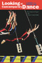 Looking at Contemporary Dance (A Guide for the Internet Age) by Marc Raymond Strauss, Myron Howard Nadel, 9780871273543
