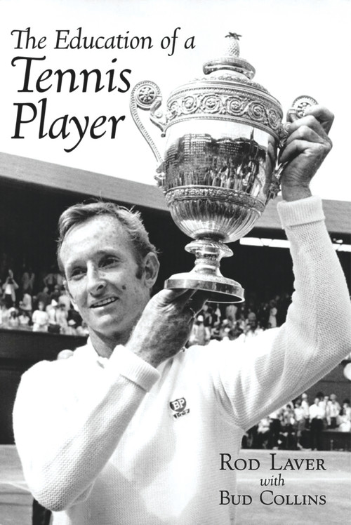 The Education of a Tennis Player by Rod Laver, Bud Collins, 9780942257625