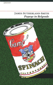 Popeye in Belgrade by James Sutherland-Smith, 9781857549690