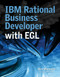 IBM Rational Business Developer with EGL by Ben Margolis, Hayden Lindsey, 9781583470664