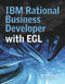IBM Rational Business Developer with EGL by Ben Margolis, Hayden Lindsey, 9781583470664