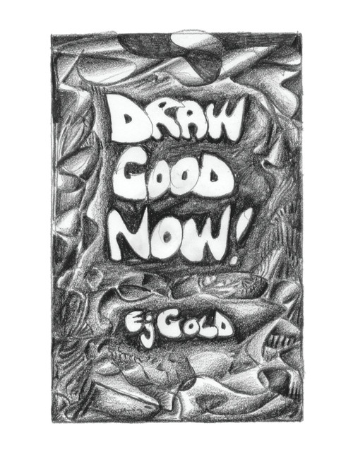 Draw Good Now by E. J. Gold, 9780895562562