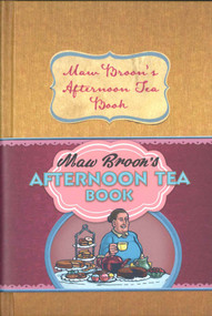 Maw Broon's Afternoon Tea Book (Commonwealth and Empire Edition of the Nation's Favourite Scottish Afternoon Tea Recipes) by Maw Broon, 9781849343282