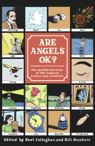 Are Angels OK? (The Parallel Universes of New Zealand Writers and Scientists) by Paul Callaghan, Bill Manhire, 9780864735140