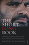 The Short Long Book by Martin Flanagan, 9780857989116